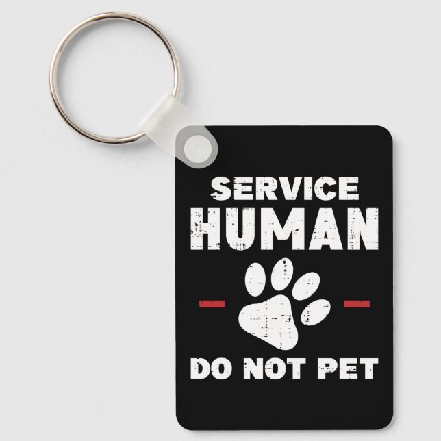 Service Human Do Not Pet Funny Dog Lover Gift Keychain (Front)