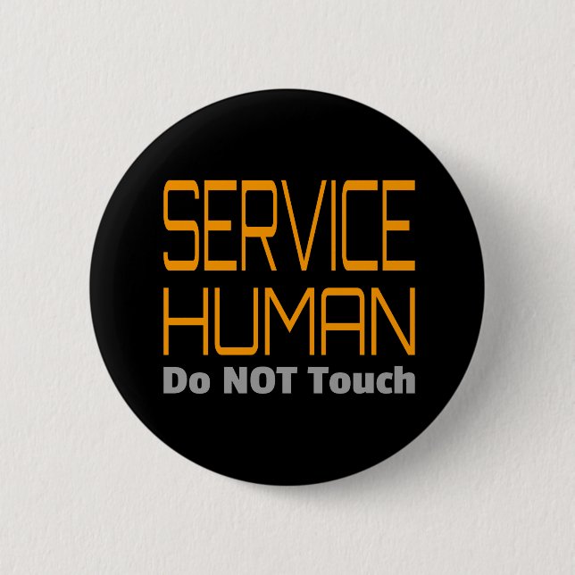 Service Human Funny 2 Inch Round Button (Front)