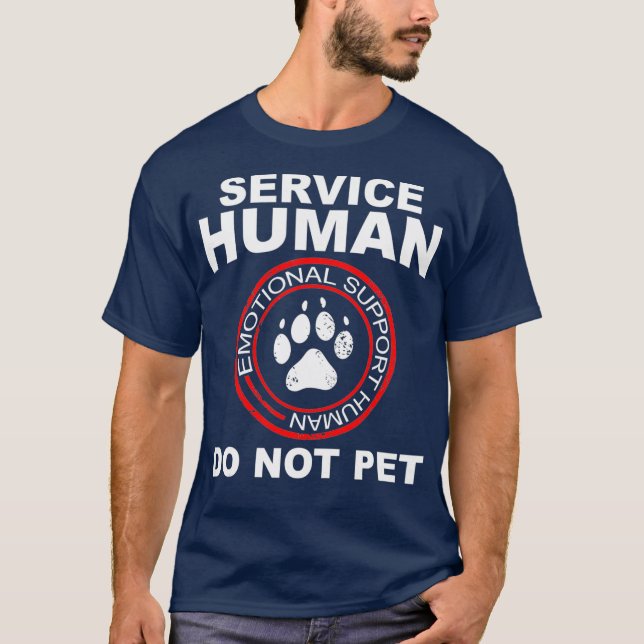 Service Human Tshirt Funny Dog Owner Emotional (Front)