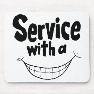 Service With a Smile Mousepad