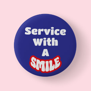 Service With A Smile Red & White Text Blue Badge/ 2 Inch Round Button