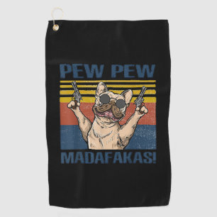 Serviette De Golf Amoureux de les chiens Madafakas à la Pew Pew Pew