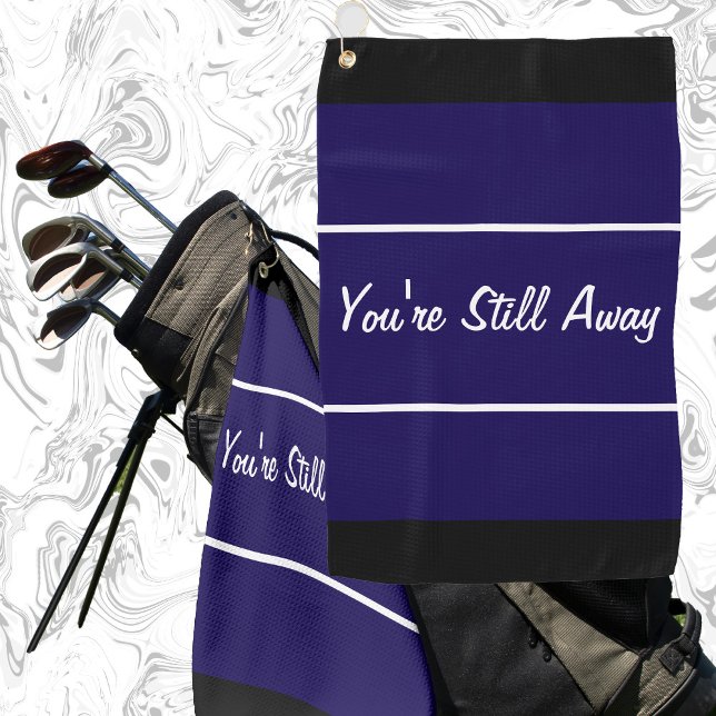 Serviette De Golf Drôle bleu marine vous êtes toujours un cadeau pou (Créateur téléchargé)
