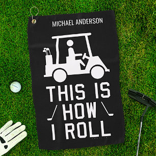 Serviette De Golf Funny Golfing C'est comme ça que je roule Custom G