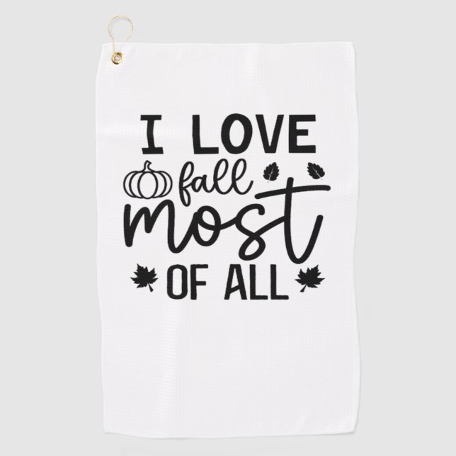 Serviette De Golf I Love Fall Most All Classic T-Shirt (Devant)
