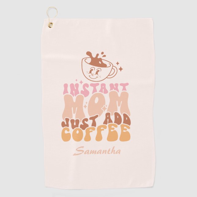 Serviette De Golf Instant Mom : juste ajouter du café (Devant)