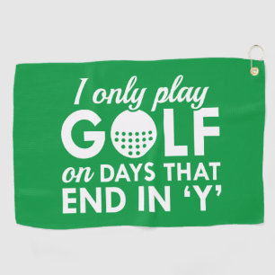 Serviette De Golf Je Ne Joue Au Golf Que Les Jours Qui Se Terminent 