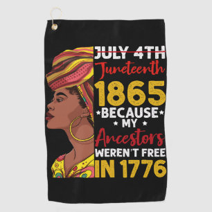 Serviette De Golf Juneteenth Parce que mes ancêtres n'étaient pas li