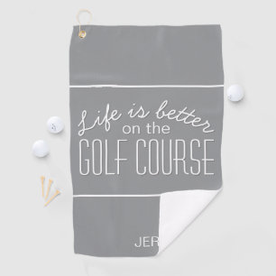 Serviette De Golf La vie est meilleure golfeur typographie grise spo