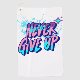 SERVIETTE DE GOLF N'ABANDONNEZ JAMAIS