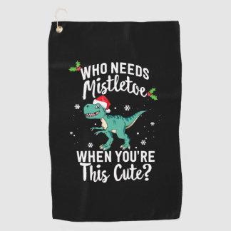 Serviette De Golf Qui a besoin de Mistletoe quand vous êtes cette jo