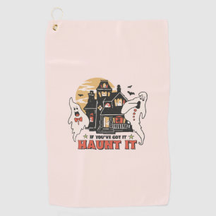 Serviette De Golf Si Vous L'Avez, Haunt It