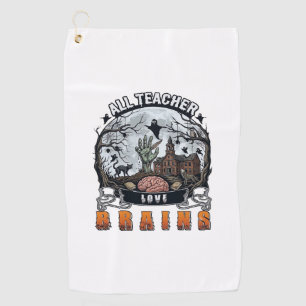 Serviette De Golf Tout enseignant aime les cerveaux Halloween Zombie
