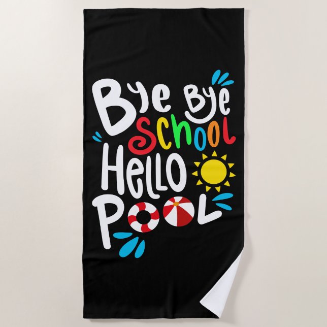 Serviette De Plage Bye Bye School Hello Pool I (Devant)