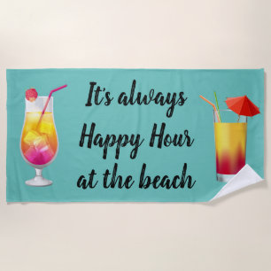 Serviette De Plage C'est toujours de l'Happy Hour Cocktail