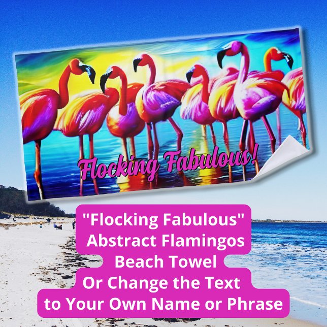 Serviette De Plage Changer le texte, Flocking Fabulous Flamants roses (Créateur téléchargé)