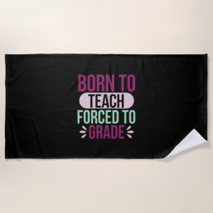 Serviette De Plage Enseignant Est Né Pour Enseigner