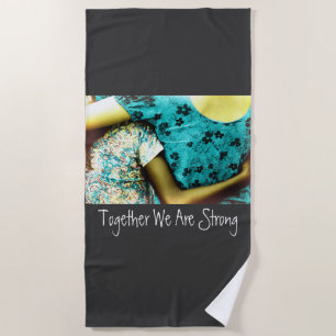 Serviette De Plage Ensemble, Nous Sommes Forts