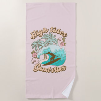 Serviette De Plage High Tides Good Vibes Beach Life Surf Tropical