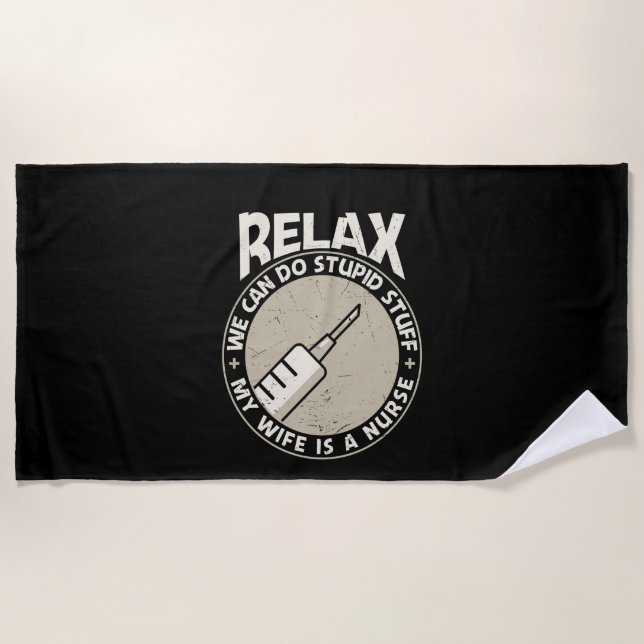 Serviette De Plage Infirmière Cadeau Relax Nous Pouvons Faire Stupide (Devant)