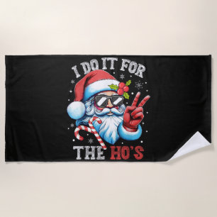 Serviette De Plage Je le fais pour les Ho's Funny Christmas Santa