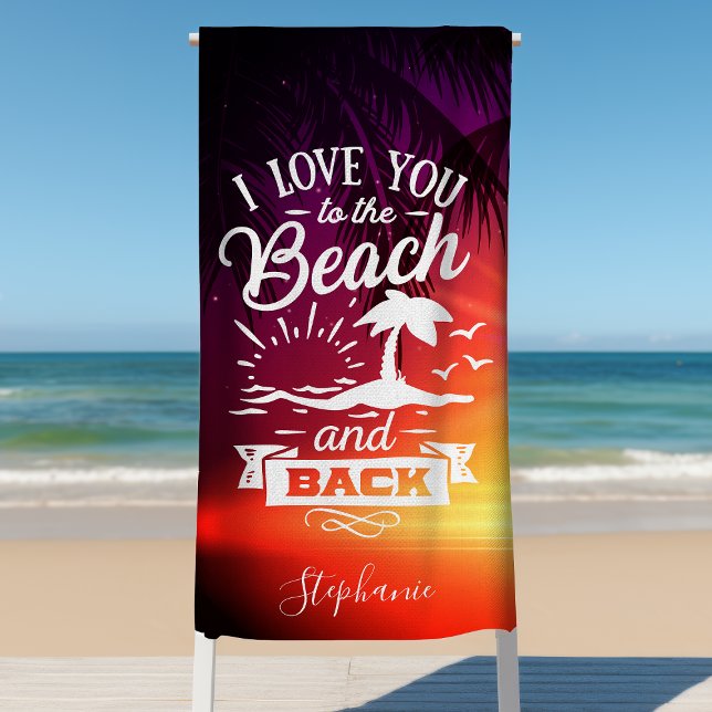Serviette De Plage Je T'Aime À La Plage Et Au Retour Personnalisé (Créateur téléchargé)