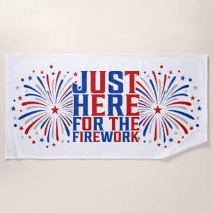 Serviette De Plage Juste Ici Pour Le Feu D'Artifice Drôle Pour Deux