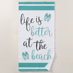 Serviette De Plage La Vie Est Mieux À La Plage Turquoise Flip Flops