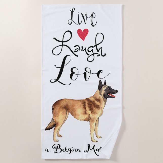 Serviette De Plage Live Laugh Love a Belgian Malinois Beach Towel (Devant)