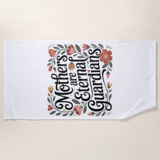 Serviette De Plage Mothers Are Eternal Guardians