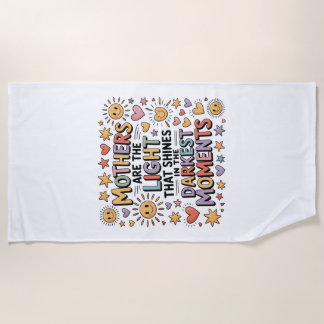 Serviette De Plage Mothers Are The Light That Shines In Moments