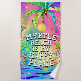Serviette De Plage Myrtle Beach est mon Happy Place Beach Towel