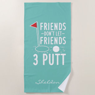 Serviette De Plage Ne laissez pas les amis 3 Putt Bachelorette Golf W