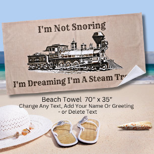 Serviette De Plage Pas ronfler Rêver Je suis Train à vapeur, Ajouter
