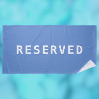 RÉSERVÉ, Texte blanc sur Blue Beach Towel