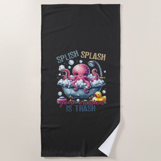 Serviette De Plage Splash Splash Your Opinion Is Trash  (Devant)