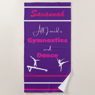 Serviette De Plage Tout ce dont j'ai besoin est Gymnastique et Dance 