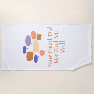 Serviette De Plage Votre e-mail ne m'a pas trouvé en bonne santé