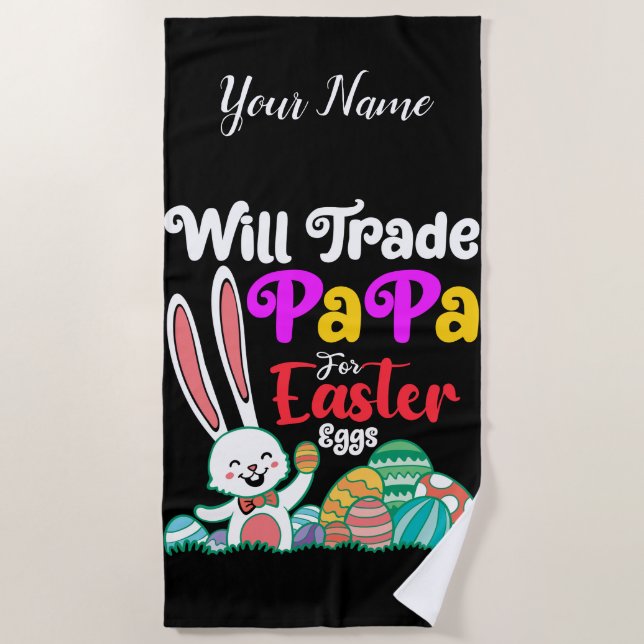 Serviette De Plage Will Trade Papa For Easter Eggs (Devant)