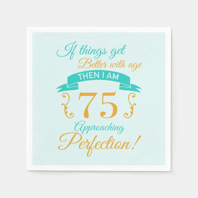Serviette En Papier 75e anniversaire mieux avec l'âge (Devant)