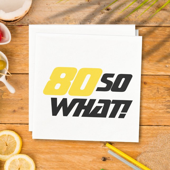 Serviette En Papier 80 Alors quelle citation positive 80e fête d'anniv (Créateur téléchargé)