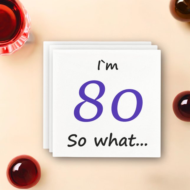 Serviette En Papier 80e anniversaire Funny Motivational Je`m 80 alors  (Créateur téléchargé)