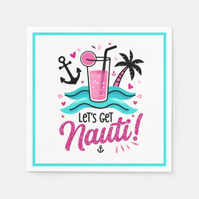 Serviette En Papier Allons chercher Nauti ! Bachelorette Croisière (Devant)