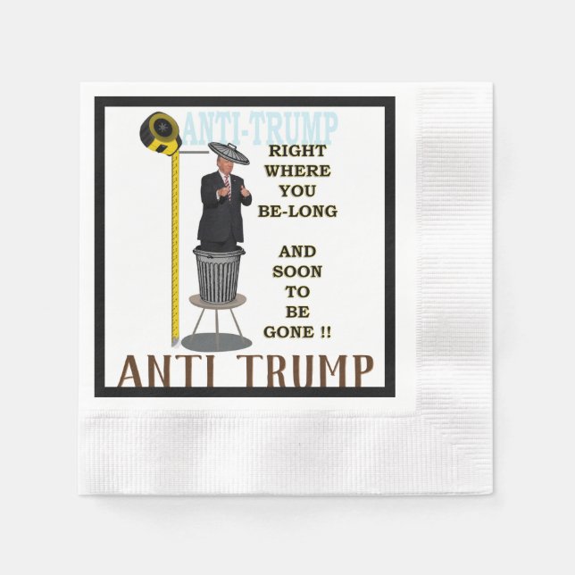 Serviette En Papier Anti Trump / A droite là où vous êtes long, (Devant)