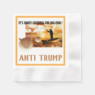 Serviette En Papier Anti Trump / Attraper le gros poisson !,