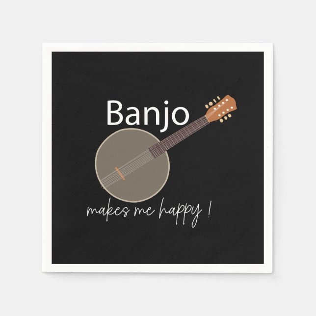 Serviette En Papier Banjo Me Rend Heureux Parti Musical (Devant)