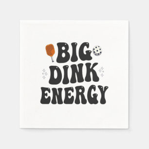 Serviette En Papier Big Dink Energy Funny Pickleball Dinking Champion