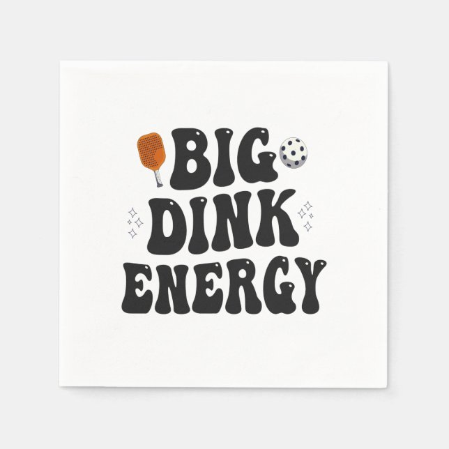 Serviette En Papier Big Dink Energy Funny Pickleball Dinking Champion (Devant)