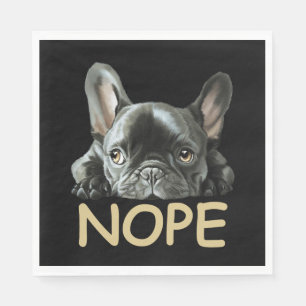Serviette En Papier Bulldog français  Cadeaux Frenchie Nope