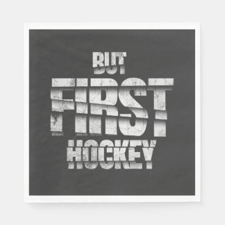Serviette En Papier But First Hockey – Funny Hockey Lover Quote Design